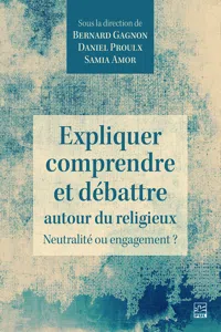 Expliquer, comprendre et débattre autour du religieux. Neutralité ou engagement ?_cover