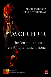 Avoir peur. Insécurité et roman en Afrique francophone_cover