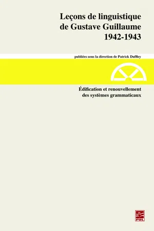 Leçons de linguistique de Gustave Guillaume. 1942-1943. Volume 28. Édification et renouvellement des systèmes grammaticaux