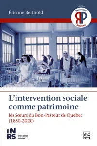 L'intervention sociale comme patrimoine. Les Sœurs du Bon-Pasteur de Québec_cover