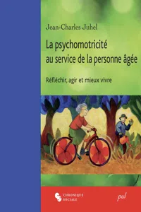 La psychomotricité au service de la personne âgée. Réfléchir, agir et mieux vivre_cover