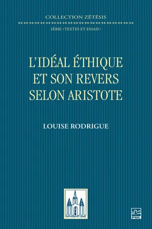 L'idéal éthique et son revers selon Aristote 