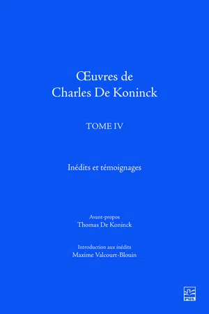 Œuvres de Charles De Koninck. Tome IV. Inédits et témoignages