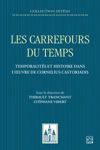 Les carrefours du temps. Temporalités et histoire dans l'œuvre de Cornelius Castoriadis_cover