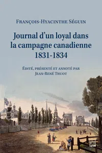 Journal d'un loyal dans la campagne canadienne, 1831-1834, François-Hyacinthe Séguin, notaire de Terrebonne_cover