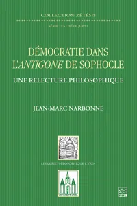 Démocratie dans l'Antigone de Sophocle. Une relecture philosophique_cover