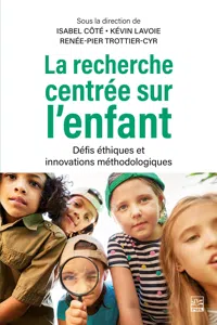 La recherche centrée sur l'enfant. Défis éthiques et innovations méthodologiques_cover