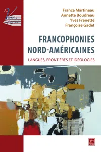 Francophonies nord-américaines : langues, frontières et idéologies._cover