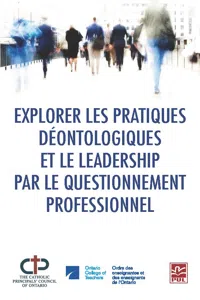 Explorer les pratiques déontologiques et le leadership par le questionnement professionnel_cover