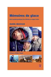 Mémoires de glace : Récit autobiographique d'un infirmier en région isolée_cover