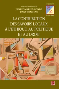 Contribution des savoirs locaux à l'éthique, au politique et au droit_cover