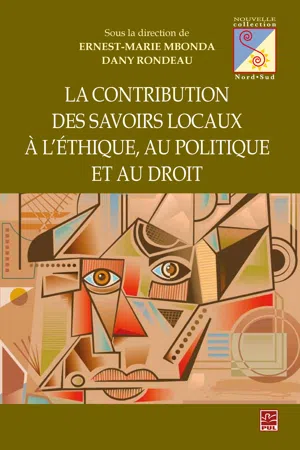 Contribution des savoirs locaux à l'éthique, au politique et au droit