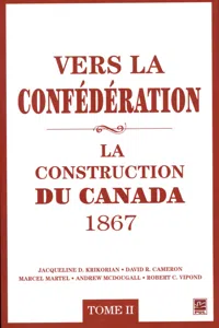 Vers la confédération : La construction du Canada 1867 02_cover