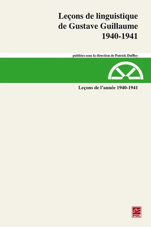 Leçons de linguistique de Gustave Guillaume. Leçons de l'année 1940-1941 (vol. 26)