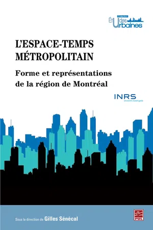 L'espace-temps métropolitain : Forme et représentations de..