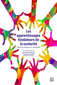 Les apprentissages fondateurs de la scolarité. Enjeux et pratiques à la maternelle_cover