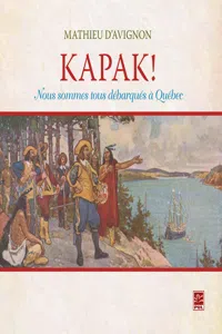 Kapak ! Nous sommes tous débarqués à Québec_cover