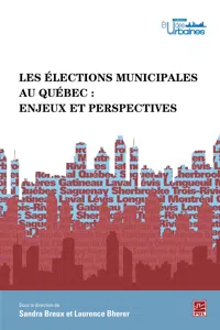 Les élections municipales au Québec: Enjeux et perspectives_cover