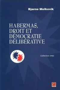 Habermas, droit et démocratie délibérative_cover