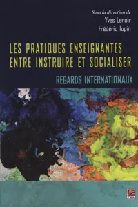 Les pratiques enseignantes entre instruire et socialiser_cover