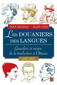 Les Douaniers des langues : Grandeur et misère de la traduction à Ottawa 1687-1967_cover