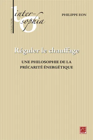 Réguler le chauffage,  Une philosophie de la précarité énergétique