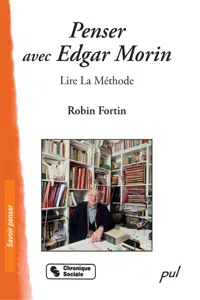 Penser avec Edgar Morin : Lire La Méthode_cover