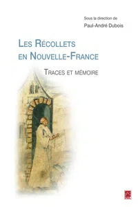 Les Récollets en Nouvelle-France. Traces et mémoire_cover