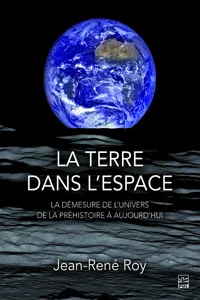 La terre dans l'espace. La démesure de l'univers de la préhistoire à aujourd'hui_cover