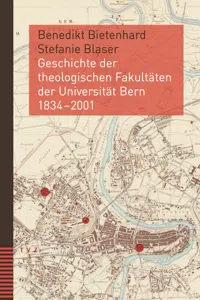 Geschichte der theologischen Fakultäten der Universität Bern 1834–2001_cover