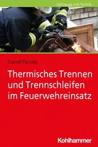 Thermisches Trennen und Trennschleifen im Feuerwehreinsatz_cover