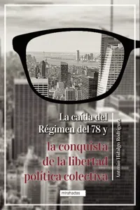 La caída del Régimen del 78 y la conquista de la libertad política colectiva_cover