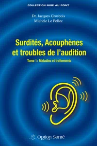 Surdité, acouphènes et troubles de l'audition - Maladies et traitements_cover