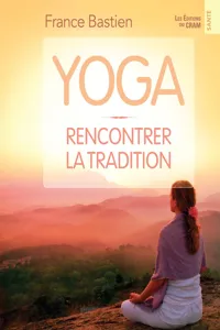 Yoga, rencontrer la tradition_cover