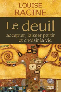 Le deuil, accepter, laisser partir et choisir la vie_cover