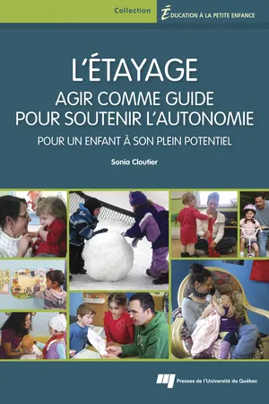 L' étayage : agir comme guide pour soutenir l'autonomie