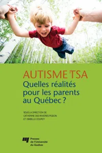 Autisme et TSA: quelles réalités pour les parents au Québec?_cover