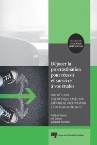 Déjouer la procrastination pour réussir et survivre à vos études_cover