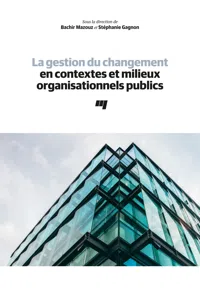 La gestion du changement en contextes et milieux organisationnels publics_cover