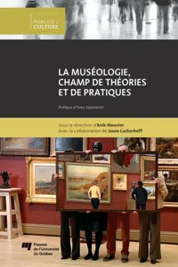 La muséologie, champ de théories et de pratiques_cover