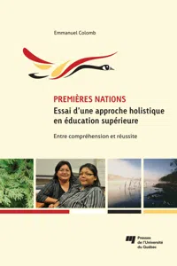 Premières Nations : essai d'une approche holistique en éducation supérieure_cover