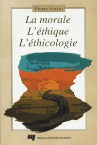 La morale, l'éthique, l'éthicologie_cover