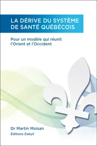 La dérive du système de santé québécois_cover