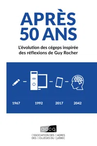 Après 50 ans : L'évolution des cégeps inspirée des réflexions de Guy Rocher_cover