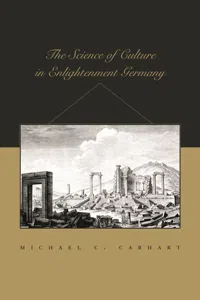 The Science of Culture in Enlightenment Germany_cover