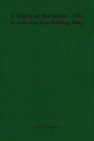 A Gipsy of the Horn - Life in a Deep-Sea Sailing Ship