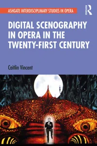 Digital Scenography in Opera in the Twenty-First Century_cover