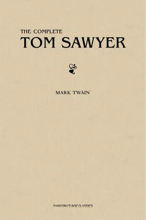 Tom Sawyer: The Complete Collection (The Greatest Fictional Characters of All Time)