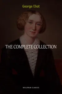 George Eliot Collection: The Complete Novels, Short Stories, Poems and Essays_cover