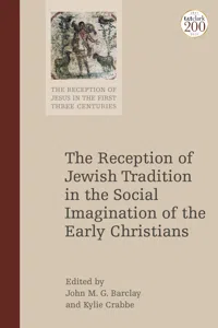 The Reception of Jewish Tradition in the Social Imagination of the Early Christians_cover